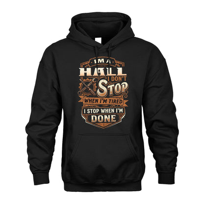 HALL 13K1-531 I Don't Stop When I'm Tired I Stop When I'm Done