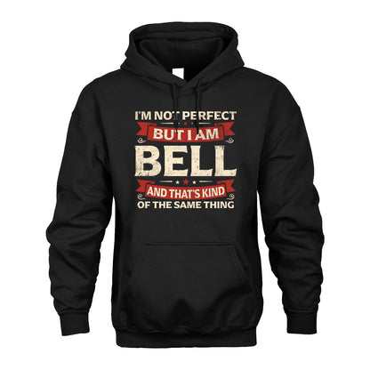 BELL 13K1-566 I'm Not Perfect But I Am...