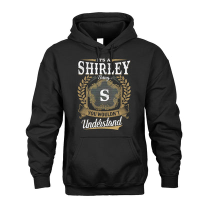 SHIRLEY 13K1-1–Personalized Name Quote Apparel “It’s an NAME Thing You Wouldn’t Understand”