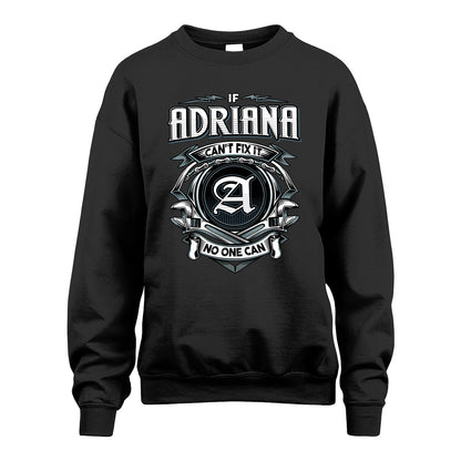ADRIANA 13K1-510 Personalized  "Can’t Fix It No One Can"