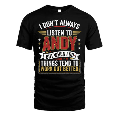 ANDY 13K1-542 I Don't Always Listen To ...