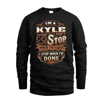 KYLE 13K1-531 I Don't Stop When I'm Tired I Stop When I'm Done
