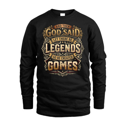 GOMES 13K1-540 And Then God Said Let There Be Legends...