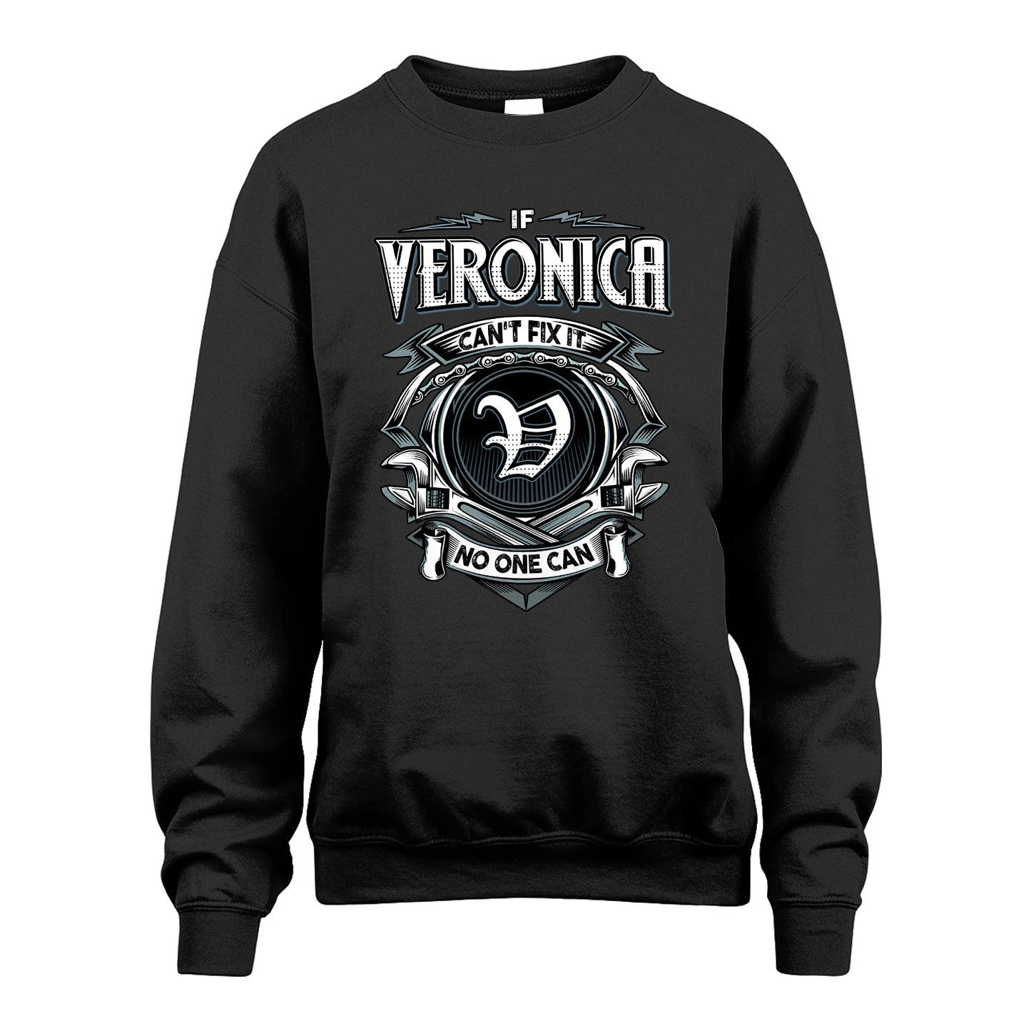 VERONICA 13K1-510 Personalized  "Can’t Fix It No One Can"