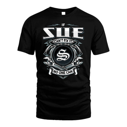 SUE 13K1-510 Personalized  "Can’t Fix It No One Can"