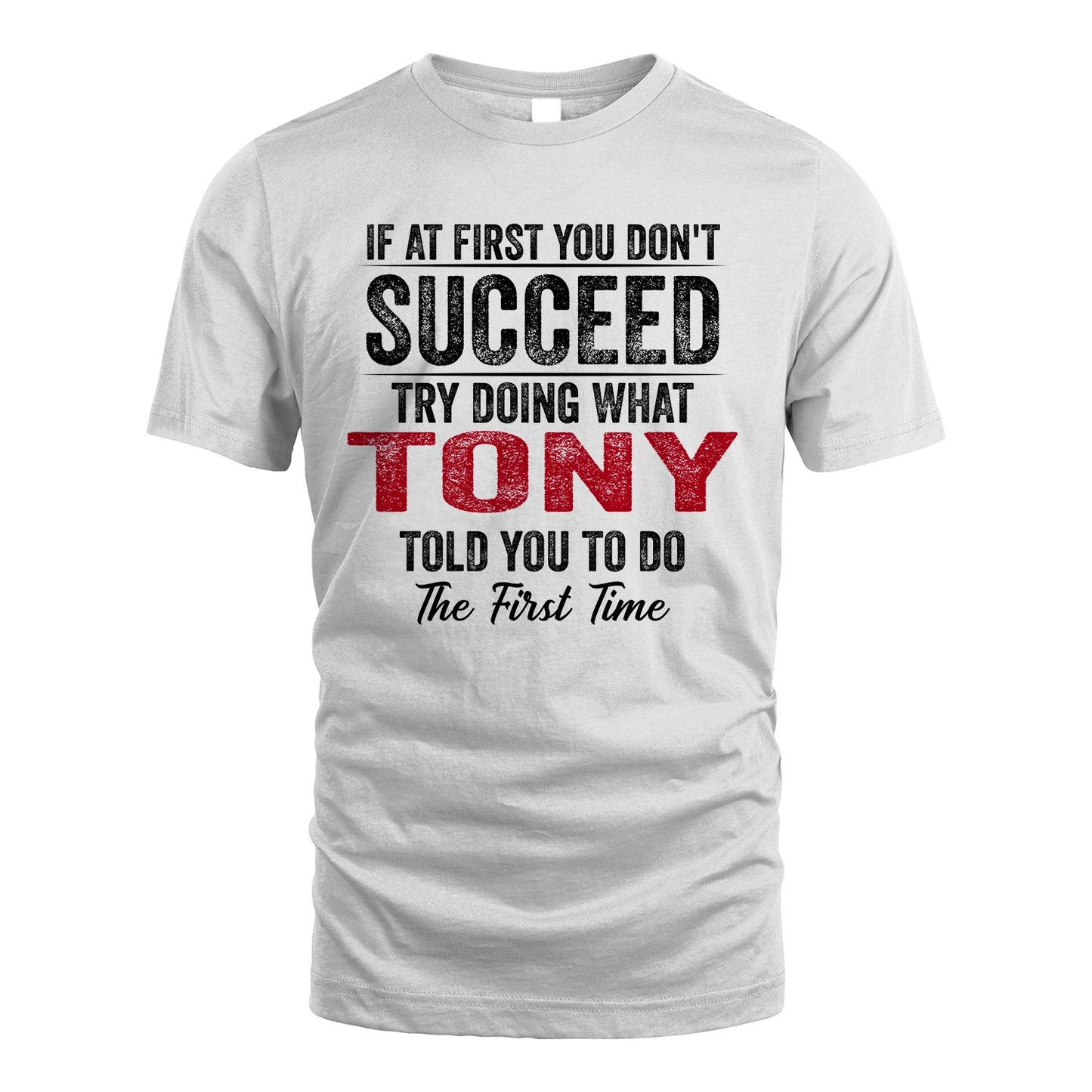 TONY 13K1-357 If At First You Don't Succeed...