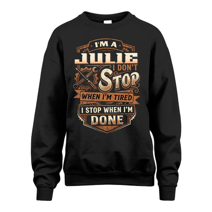 JULIE 13K1-531 I Don't Stop When I'm Tired I Stop When I'm Done