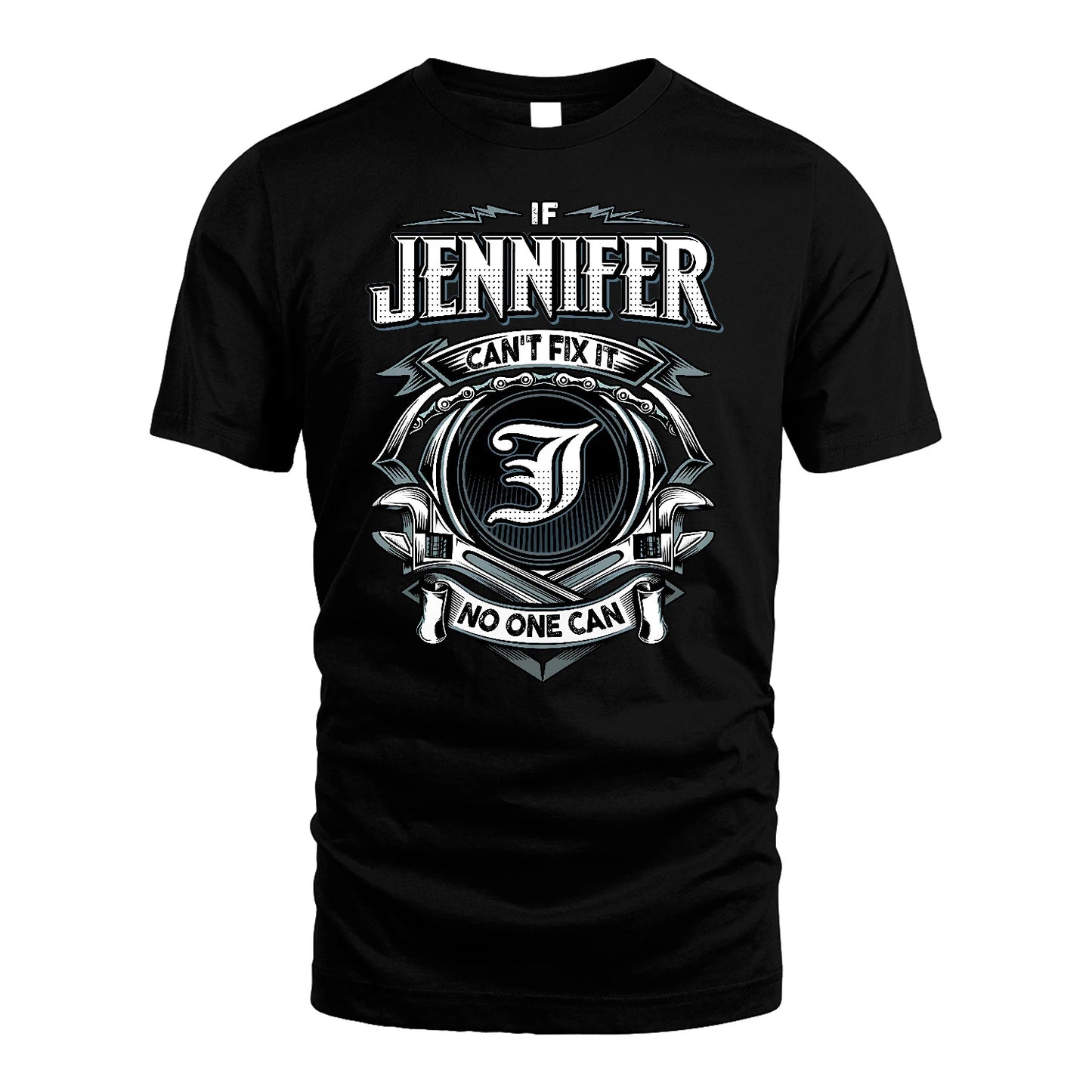 JENNIFER 13K1-510 Personalized  "Can’t Fix It No One Can"