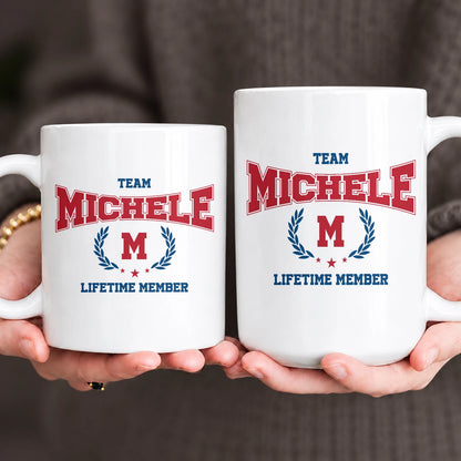 Team Your Name Lifetime Member Sporty Mug MICHELE 13K1 MG09