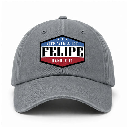 Keep Calm & Let Your Name Handle It Washed Cap FELIPE 13K1 C87PF