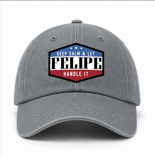 Keep Calm & Let Your Name Handle It Washed Cap FELIPE 13K1 C87PF