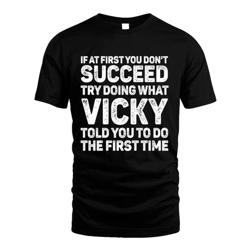 VICKY 13K2-117Personalized Funny Quote Apparel If At First You Dont Succeed