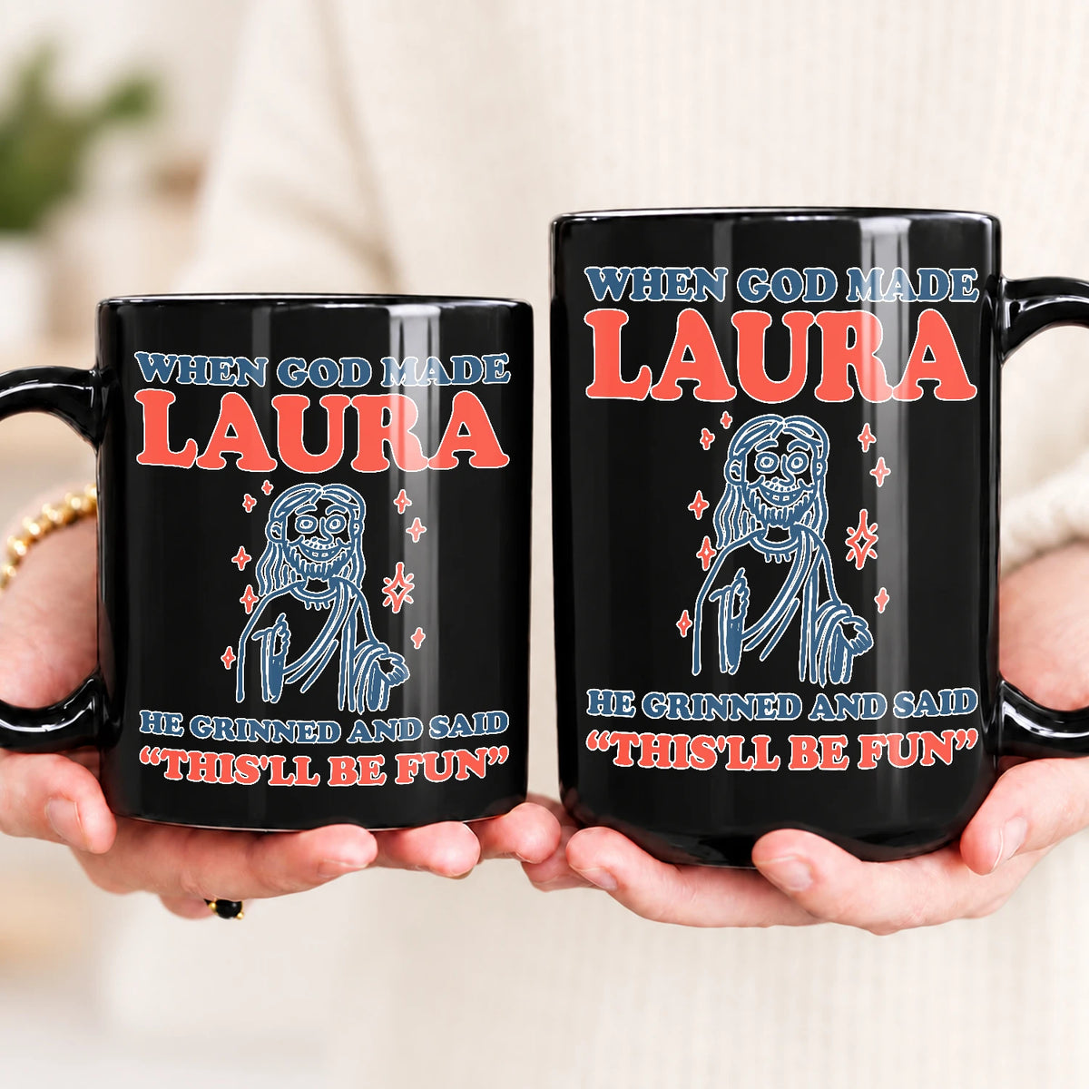 When God Made Your Name Funny Mug LAURA 13K1 MG13