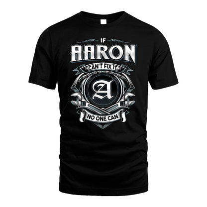 AARON 13K1-510 Personalized  "Can’t Fix It No One Can"
