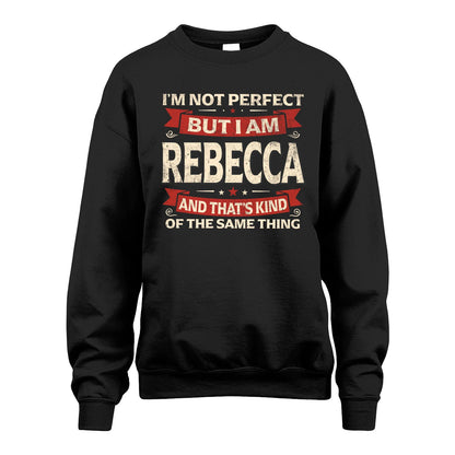REBECCA 13K1-566 I'm Not Perfect But I Am...