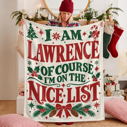 I'm Name Of Course I'm On The Nice List Cream Christmas Fleece Blanket LAWRENCE 13K1 BK59
