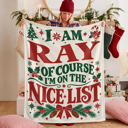 I'm Name Of Course I'm On The Nice List Cream Christmas Fleece Blanket RAY 13K1 BK59