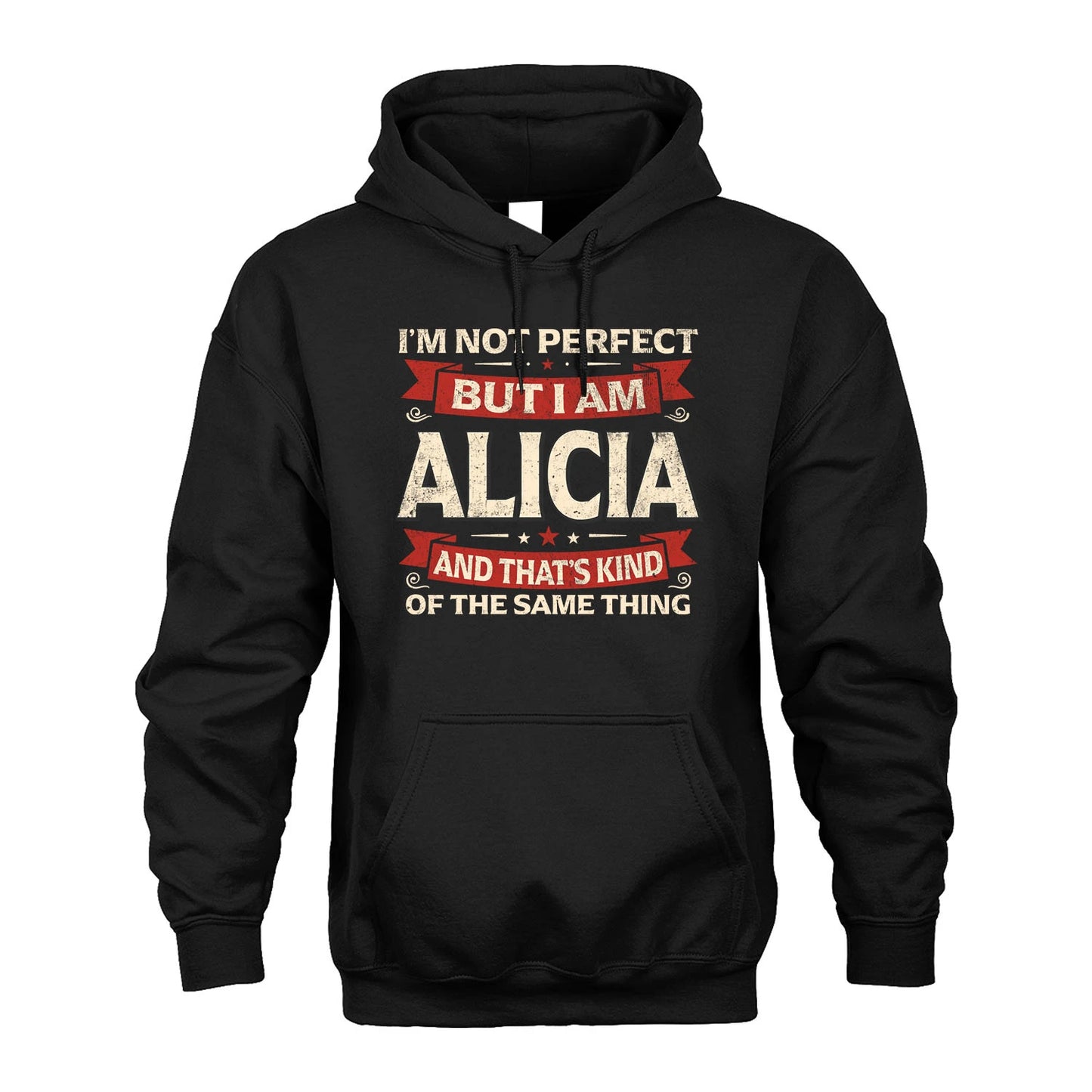 ALICIA 13K1-566 I'm Not Perfect But I Am...