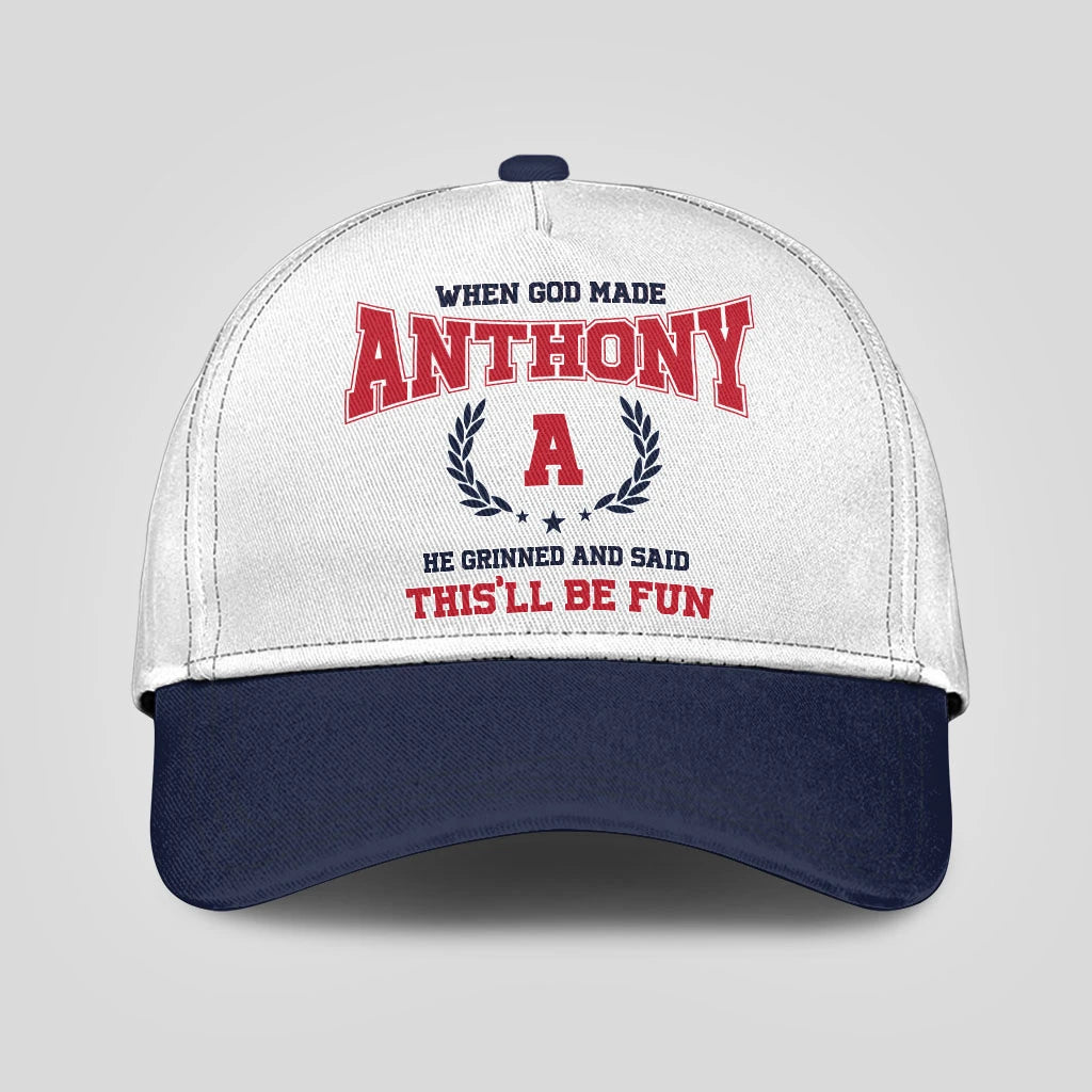 When God Made Your Name He Grinned And Said This'll Be Fun Blue Cap ANTHONY 13K1 C57PF