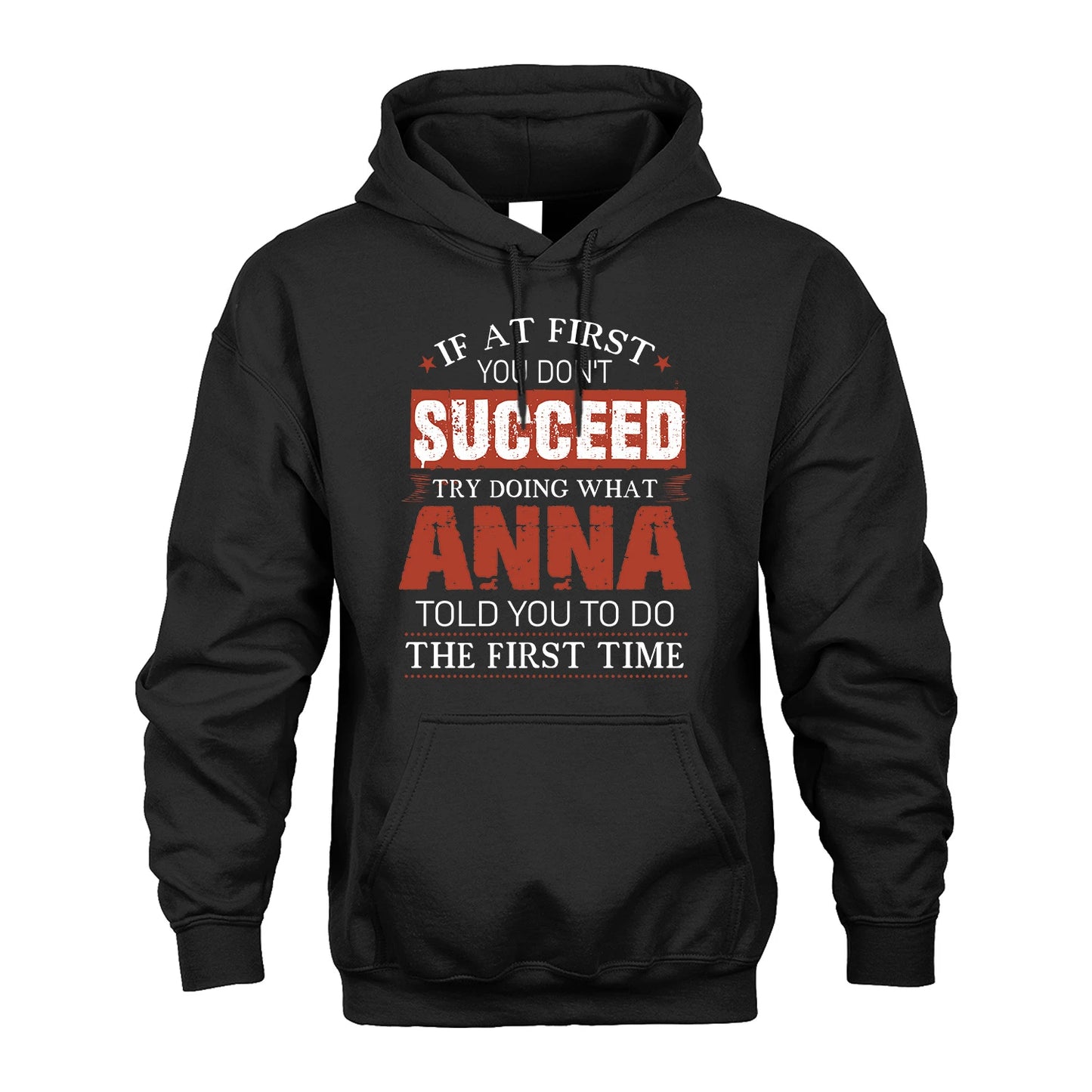 ANNA 13K1-82–Personalized Funny Quote Apparel “If At First You Don’t Succeed”