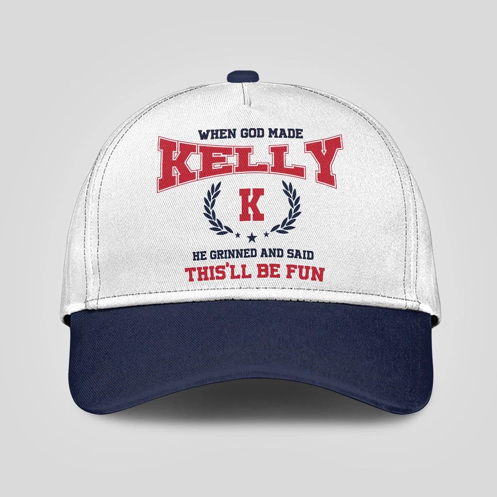 When God Made Your Name He Grinned And Said This'll Be Fun Blue Cap KELLY 13K1 C57PF