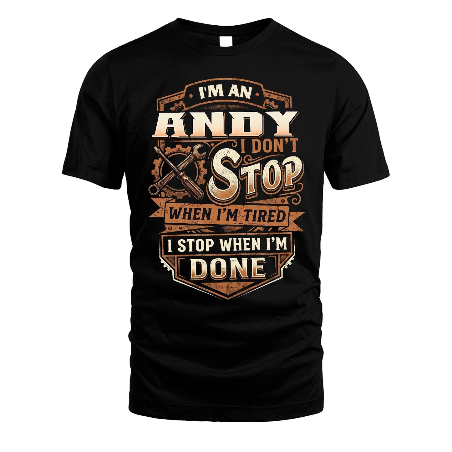 ANDY 13K1-531 I Don't Stop When I'm Tired I Stop When I'm Done