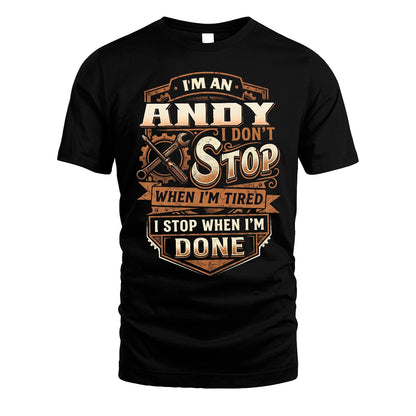 ANDY 13K1-531 I Don't Stop When I'm Tired I Stop When I'm Done
