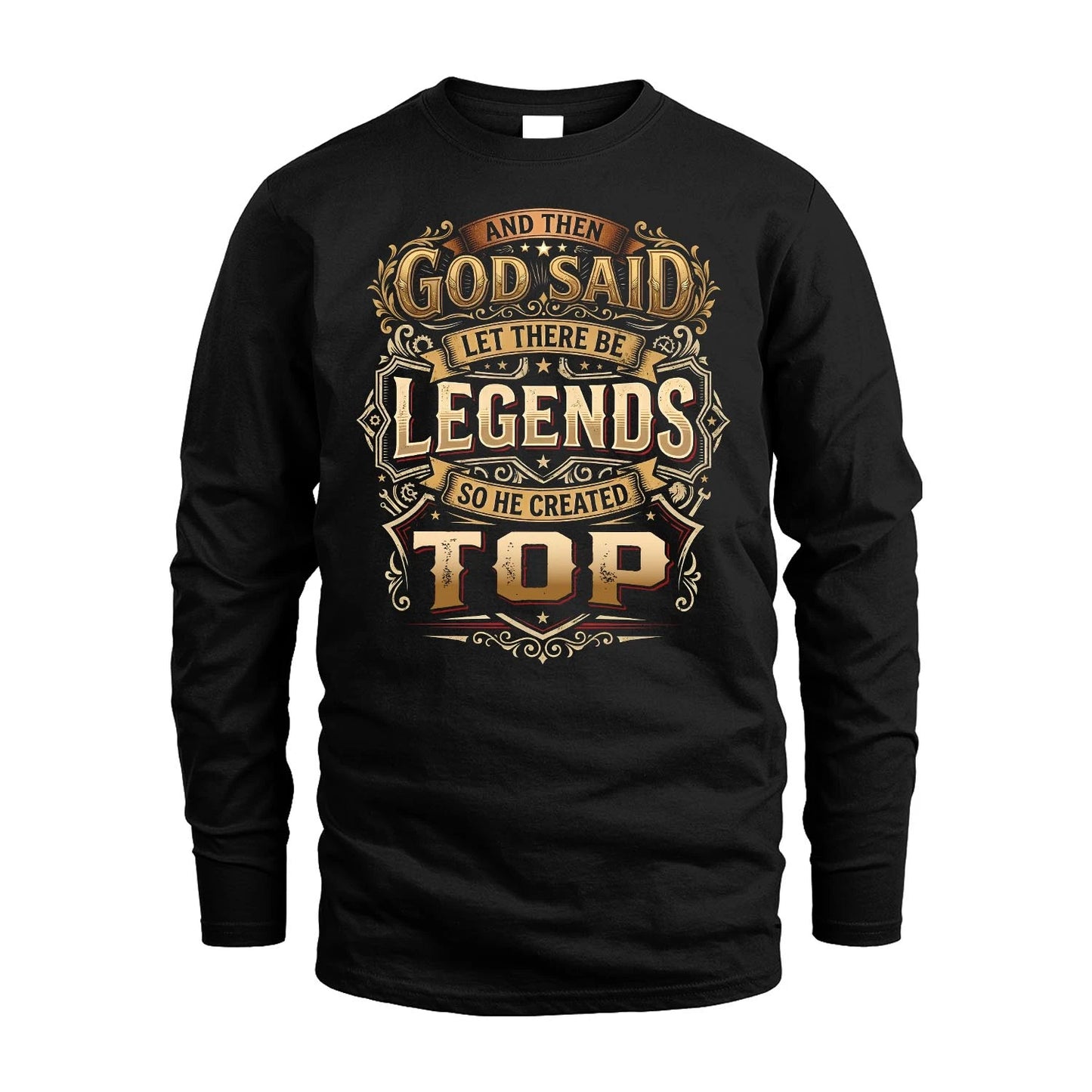 TOP 13K1-540 And Then God Said Let There Be Legends...