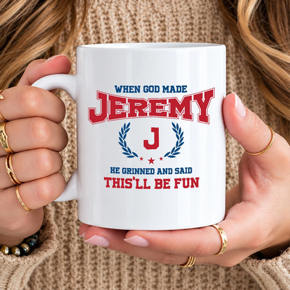 When God Made Your Name Personalized Mug JEREMY 13K1 MG08