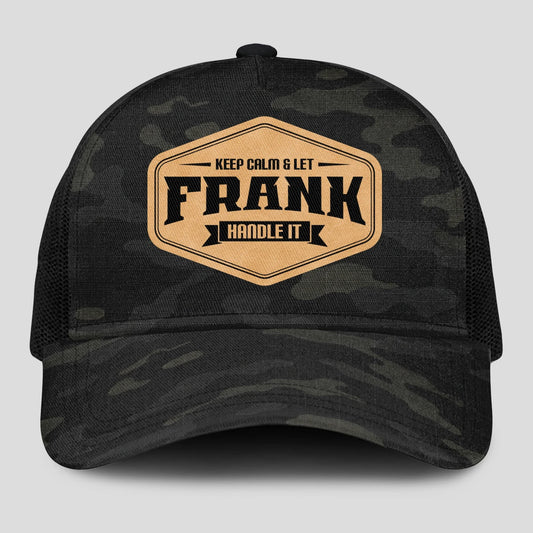 Keep Calm & Let Your Name Handle It Dark Camo Mesh Cap FRANK 13K1 C195PF