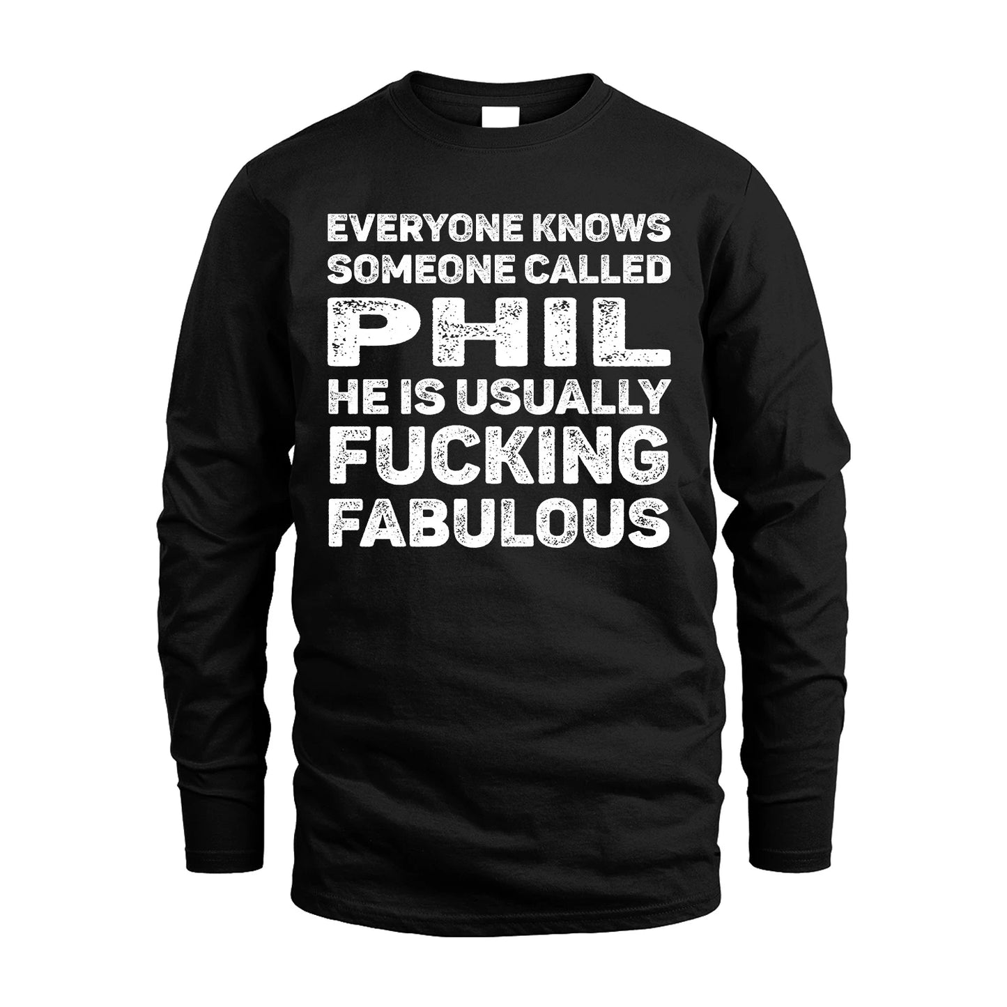 PHIL 13K1-500–Personalized Funny Quote Apparel “Everyone Knows Someone called...”