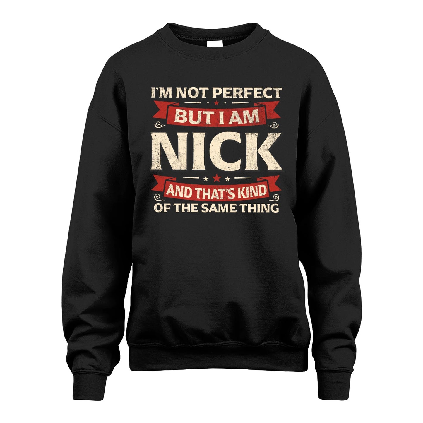 NICK 13K1-566 I'm Not Perfect But I Am...