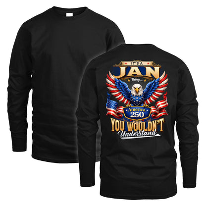 JAN 13K1-518 Personalized "...Thing You Wouldn't Understand"– America 250 Design
