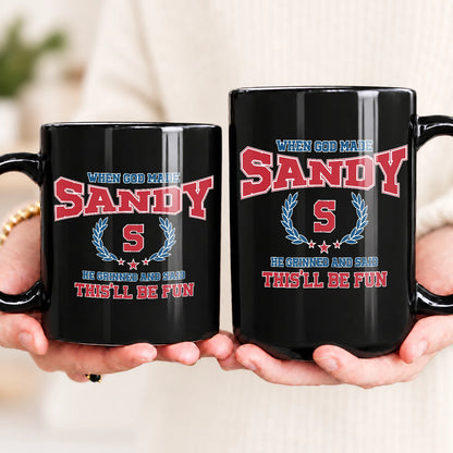 When God Made Your Name Personalized Mug SANDY 13K1 MG08