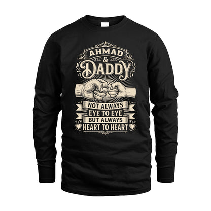 AHMAD 13K1-543 Daddy Not Always Eye to Eye But Always Heart to Heart
