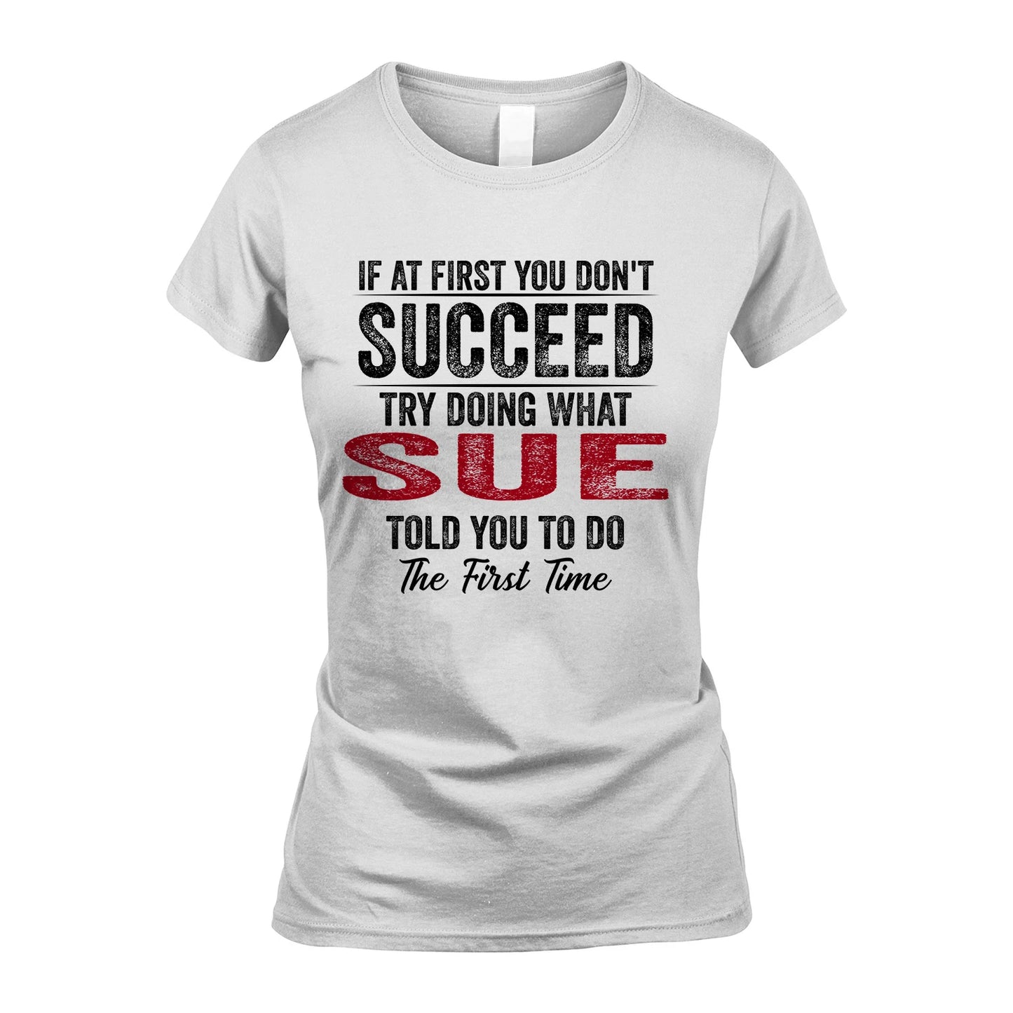 SUE 13K1-357 If At First You Don't Succeed...