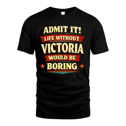 VICTORIA 13K1-503 Admit It Life Without...