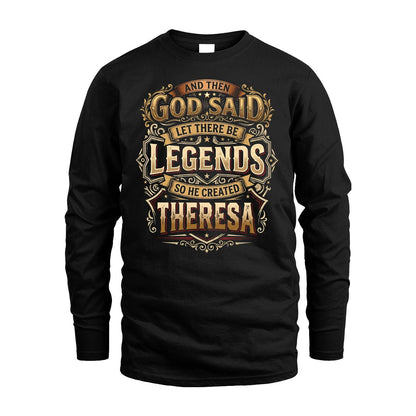THERESA 13K1-540 And Then God Said Let There Be Legends...