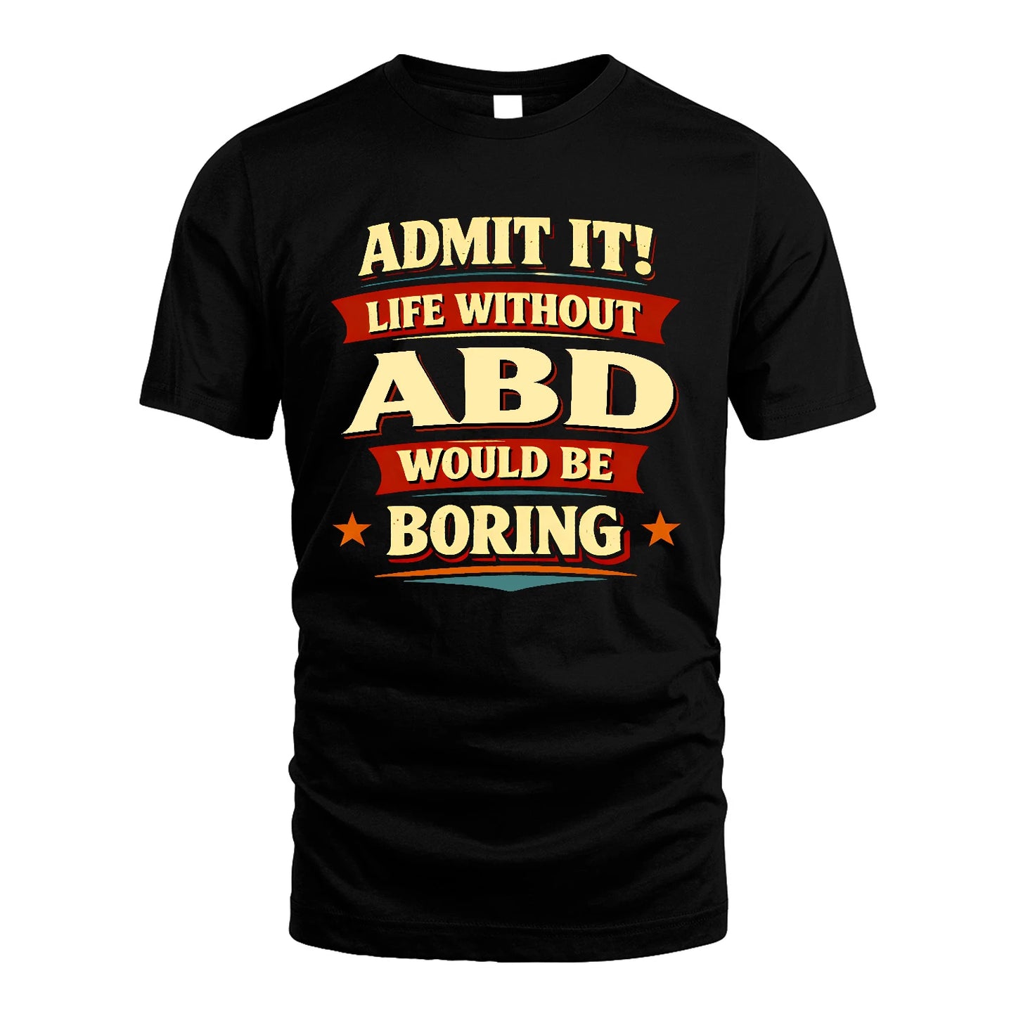ABD 13K6-503 Admit It Life Without...
