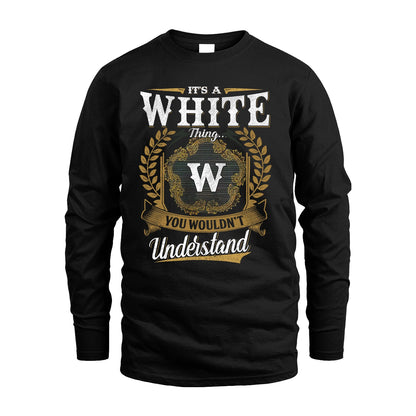 WHITE 13K1-1–Personalized Name Quote Apparel “It’s an NAME Thing You Wouldn’t Understand”