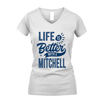 MITCHELL 13K1-116 Personalized Name Quote T-Shirt Life Is Better With Unisex Gift