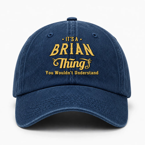 It's A Your Name Thing You Wouldn't Understand Washed Cap BRIAN 13K1 C216PF