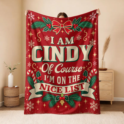 I'm Name Of Course I'm On The Nice List Christmas Fleece Blanket CINDY 13K1 BK56
