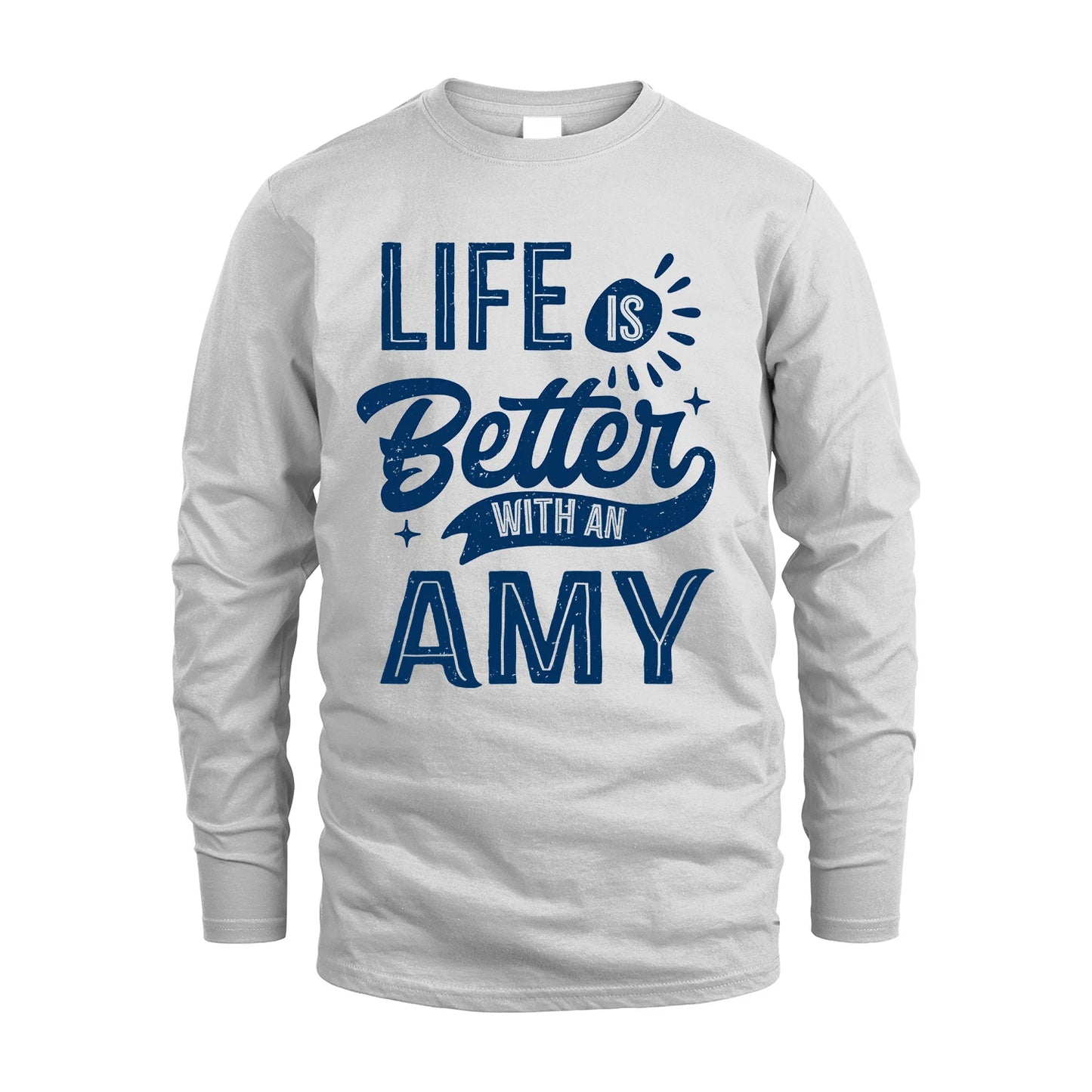 AMY 13K1-116 Personalized Name Quote T-Shirt Life Is Better With Unisex Gift