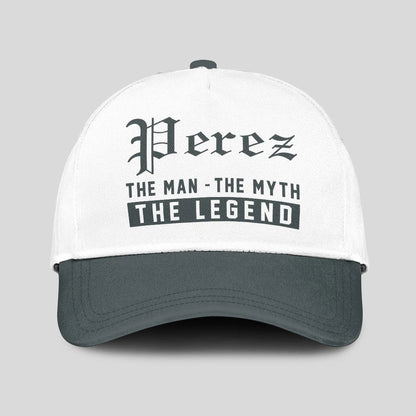 The Man The Myth The Legend Luxury Cap PEREZ 13K1 C39PF