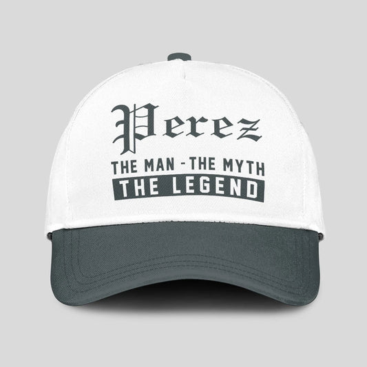The Man The Myth The Legend Luxury Cap PEREZ 13K1 C39PF