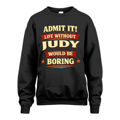 JUDY 13K1-503 Admit It Life Without...