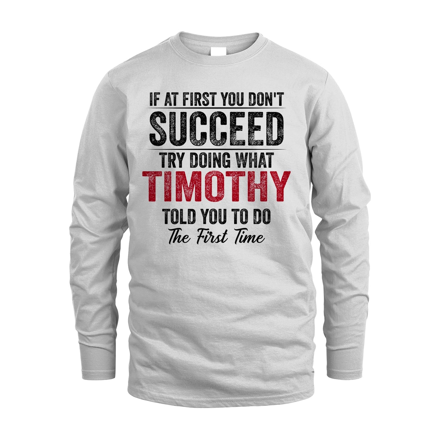 TIMOTHY 13K1-357 If At First You Don't Succeed...