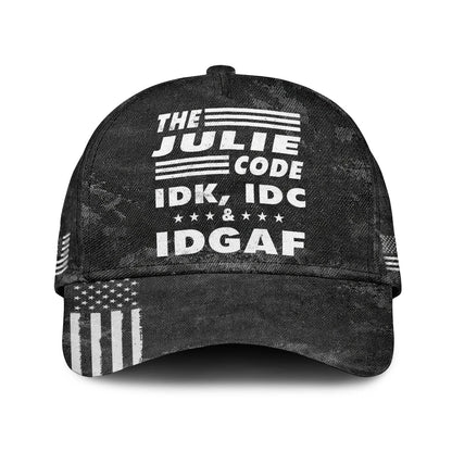 The Name Code IDK, IDC & IDGAF JULIE 13K1 C15PF