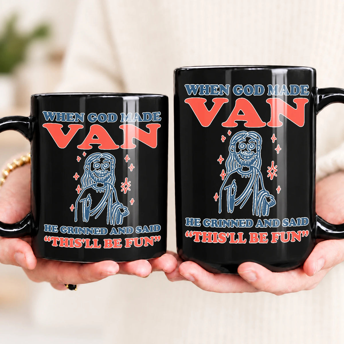 When God Made Your Name Funny Mug VAN 13K1 MG13